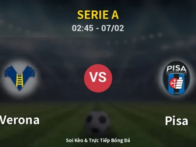 Kết Quả: Verona 0-0 Pisa – Highlight & Bàn Thắng | Serie A