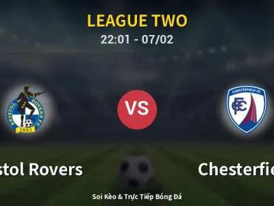 Soi Kèo Bristol Rovers vs Chesterfield – 22:01 07/02 | Nhận Định, Dự Đoán Tỷ Số
