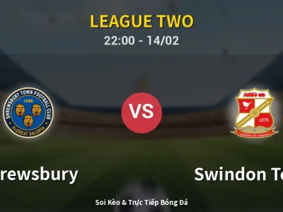 Soi Kèo Shrewsbury vs Swindon Town – 22:00 14/02 | Nhận Định, Dự Đoán Tỷ Số