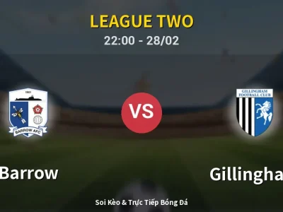 Soi Kèo Barrow vs Gillingham – 22:00 28/02 | Nhận Định, Dự Đoán Tỷ Số