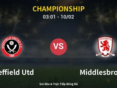 Kết Quả: Sheffield Utd 1-2 Middlesbrough – Highlight & Bàn Thắng | Championship