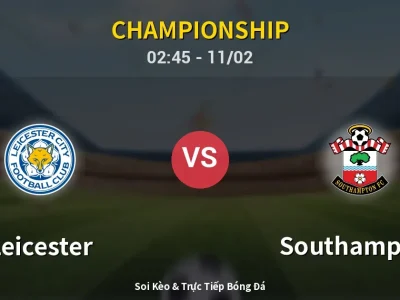 Kết Quả: Leicester 3-4 Southampton – Highlight & Bàn Thắng | Championship