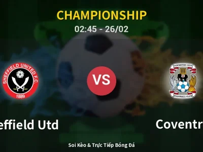 Kết Quả: Sheffield Utd 1-2 Coventry – Highlight & Bàn Thắng | Championship