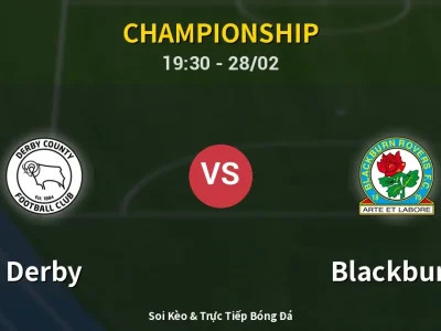 Soi Kèo Derby vs Blackburn – 19:30 28/02 | Nhận Định, Dự Đoán Tỷ Số