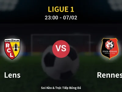 Soi Kèo Lens vs Rennes – 23:00 07/02 | Nhận Định, Dự Đoán Tỷ Số