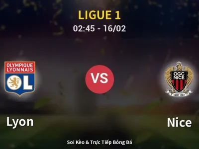 Kết Quả: Lyon 2-0 Nice – Highlight & Bàn Thắng | Ligue 1
