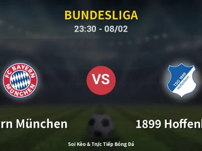 Soi Kèo Bayern München vs 1899 Hoffenheim – 23:30 08/02 | Nhận Định, Dự Đoán Tỷ Số