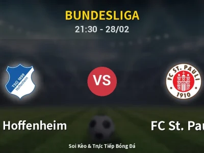 Soi Kèo 1899 Hoffenheim vs FC St. Pauli – 21:30 28/02 | Nhận Định, Dự Đoán Tỷ Số