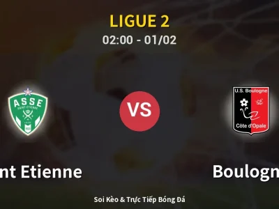 Kết Quả: Saint Etienne 0-1 Boulogne – Highlight & Bàn Thắng | Ligue 2