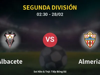 Kết Quả: Albacete 1-1 Almeria – Highlight & Bàn Thắng | Segunda División