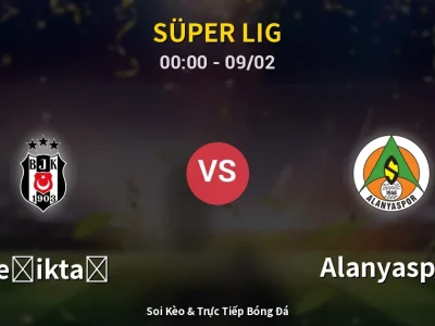 Kết Quả: Beşiktaş 2-2 Alanyaspor – Highlight & Bàn Thắng | Süper Lig