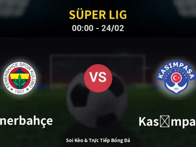 Kết Quả: Fenerbahçe 1-1 Kasımpaşa – Highlight & Bàn Thắng | Süper Lig