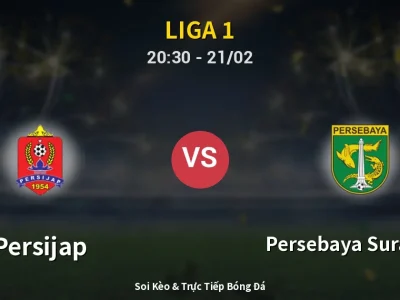 🔴 Trực Tiếp: Persijap 2-0 Persebaya Surabaya – Link Xem Liga 1 (Full HD)