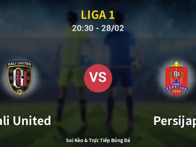 Soi Kèo Bali United vs Persijap – 20:30 28/02 | Nhận Định, Dự Đoán Tỷ Số