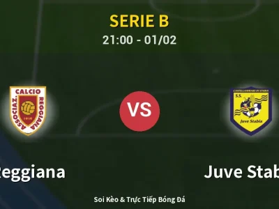 Soi Kèo Reggiana vs Juve Stabia – 21:00 01/02 | Nhận Định, Dự Đoán Tỷ Số