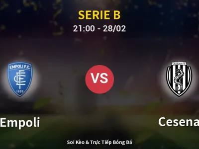 Soi Kèo Empoli vs Cesena – 21:00 28/02 | Nhận Định, Dự Đoán Tỷ Số