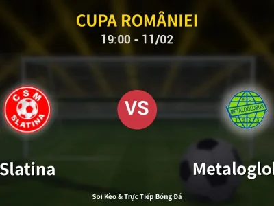 🔴 Trực Tiếp: Slatina 2-2 Metaloglobus – Link Xem Cupa României (Full HD)