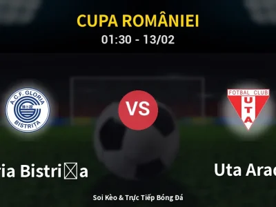 Kết Quả: Gloria Bistriţa 1-0 Uta Arad – Highlight & Bàn Thắng | Cupa României