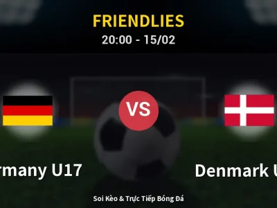 Soi Kèo Germany U17 vs Denmark U17 – 20:00 15/02 | Nhận Định, Dự Đoán Tỷ Số