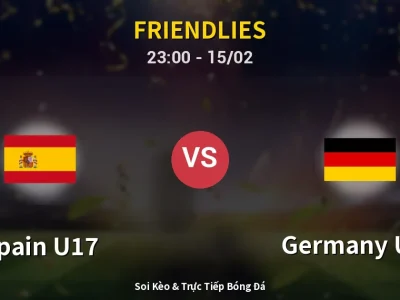 Soi Kèo Spain U17 vs Germany U17 – 23:00 15/02 | Nhận Định, Dự Đoán Tỷ Số