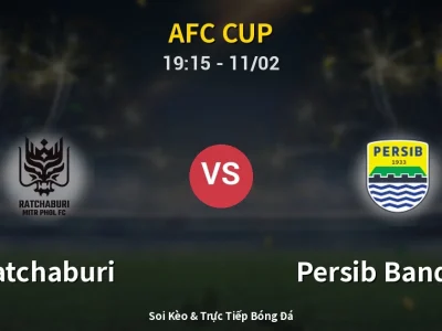🔴 Trực Tiếp: Ratchaburi 2-0 Persib Bandung – Link Xem AFC Cup (Full HD)