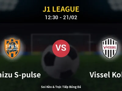 Kết Quả: Shimizu S-pulse 1-0 Vissel Kobe – Highlight & Bàn Thắng | J1 League