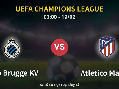 Kết Quả: Club Brugge KV 3-3 Atletico Madrid – Highlight & Bàn Thắng | UEFA Champions League