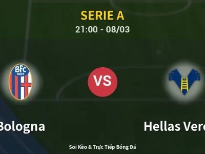 Soi Kèo Bologna vs Hellas Verona – 21:00 08/03 | Nhận Định, Dự Đoán Tỷ Số