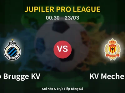 Kết Quả: Club Brugge KV 4-1 KV Mechelen – Highlight & Bàn Thắng | Jupiler Pro League