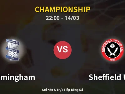 🔴 Trực Tiếp: Birmingham 0-0 Sheffield Utd – Link Xem Championship (Full HD)