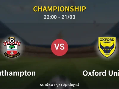 Soi Kèo Southampton vs Oxford United – 22:00 21/03 | Nhận Định, Dự Đoán Tỷ Số