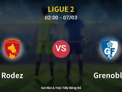 Kết Quả: Rodez 1-0 Grenoble – Highlight & Bàn Thắng | Ligue 2