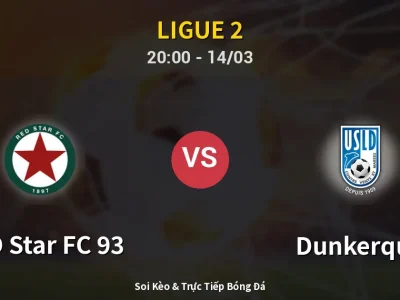 Kết Quả: RED Star FC 93 1-0 Dunkerque – Highlight & Bàn Thắng | Ligue 2