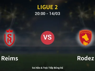 Kết Quả: Reims 1-2 Rodez – Highlight & Bàn Thắng | Ligue 2