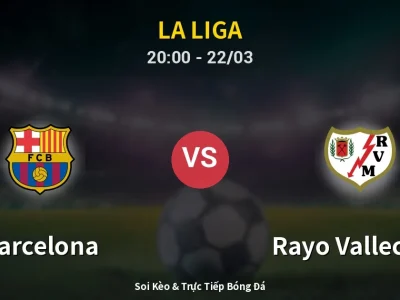 🔴 Trực Tiếp: Barcelona 1-0 Rayo Vallecano – Link Xem La Liga (Full HD)