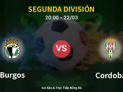 🔴 Trực Tiếp: Burgos 3-0 Cordoba – Link Xem Segunda División (Full HD)