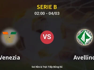 Kết Quả: Venezia 4-0 Avellino – Highlight & Bàn Thắng | Serie B