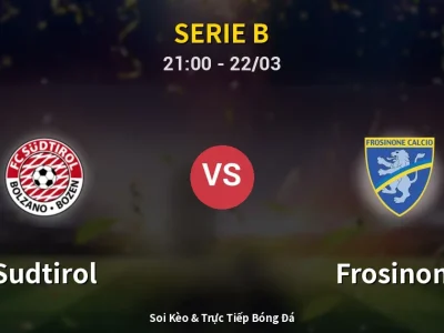 Soi Kèo Sudtirol vs Frosinone – 21:00 22/03 | Nhận Định, Dự Đoán Tỷ Số