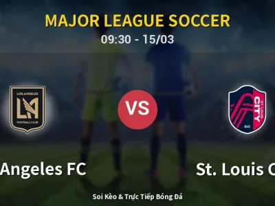 Kết Quả: Los Angeles FC 2-0 St. Louis City – Highlight & Bàn Thắng | Major League Soccer