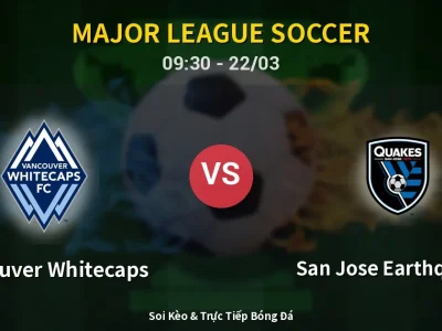 Kết Quả: Vancouver Whitecaps 0-1 San Jose Earthquakes – Highlight & Bàn Thắng | Major League Soccer