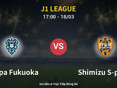 Kết Quả: Avispa Fukuoka 1-1 Shimizu S-pulse – Highlight & Bàn Thắng | J1 League