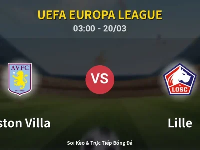 Kết Quả: Aston Villa 2-0 Lille – Highlight & Bàn Thắng | UEFA Europa League