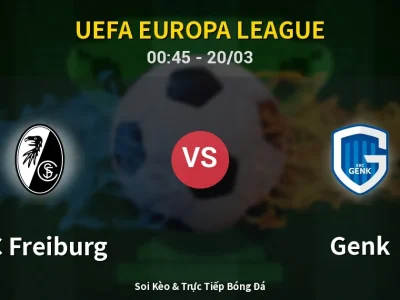 Kết Quả: SC Freiburg 5-1 Genk – Highlight & Bàn Thắng | UEFA Europa League