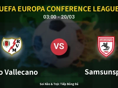 Kết Quả: Rayo Vallecano 0-1 Samsunspor – Highlight & Bàn Thắng | UEFA Europa Conference League