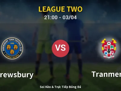 🔴 Trực Tiếp: Shrewsbury 1-0 Tranmere – Link Xem League Two (Full HD)