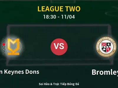 Soi Kèo Milton Keynes Dons vs Bromley – 18:30 11/04 | Nhận Định, Dự Đoán Tỷ Số