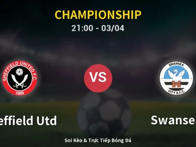 🔴 Trực Tiếp: Sheffield Utd 3-2 Swansea – Link Xem Championship (Full HD)