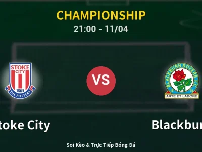 Soi Kèo Stoke City vs Blackburn – 21:00 11/04 | Nhận Định, Dự Đoán Tỷ Số