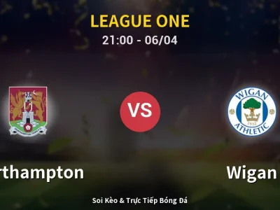 Soi Kèo Northampton vs Wigan – 21:00 06/04 | Nhận Định, Dự Đoán Tỷ Số