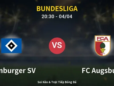Soi Kèo Hamburger SV vs FC Augsburg – 20:30 04/04 | Nhận Định, Dự Đoán Tỷ Số